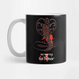 No mercy. No honor. Mug